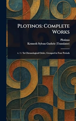 Plotinos: Complete Works Plotinos: Complete Works von Anson Street Press