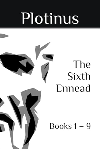 The Sixth Ennead: Books 1 – 9 The Sixth Ennead: Books 1 – 9 von Independently published