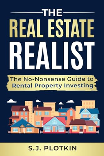 Real Estate Realist: The No-Nonsense Guide to Rental Property Investing: The No-Nonsense Guide to Rental Properties von Identity Publications