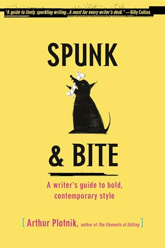 Spunk & Bite: A Writer's Guide to Bold, Contemporary Style