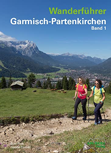 Wanderführer Garmisch-Partenkirchen Band 1 von AM-Berg Verlag