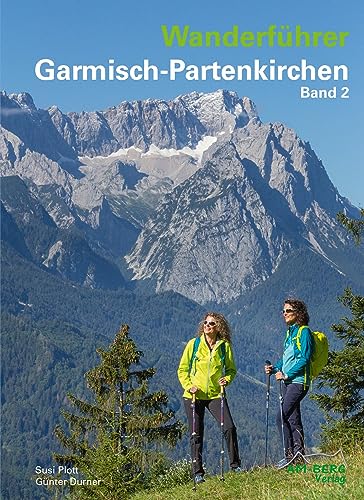 Wanderführer Garmisch-Partenkirchen Band 2 von AM-Berg Verlag