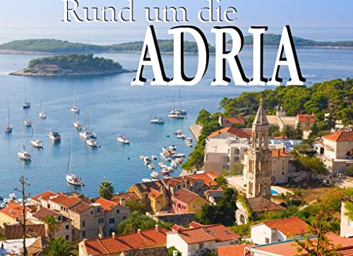 Rund um die Adria - Ein Bildband von Books on Demand