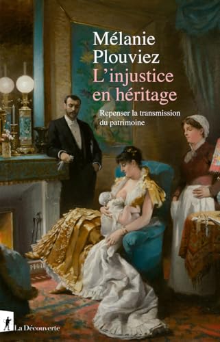 L'injustice en héritage - Repenser la transmission du patrimoine von LA DECOUVERTE