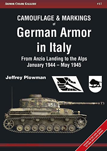 Camouflage & Markings of German Armor in Italy: From Anzio Landing to the Alps, January 1944-may 1945 (Armor Color Gallery, 17) von MODEL CENTRUM