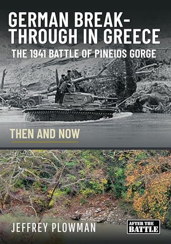 German Breakthrough in Greece: The 1941 Battle of Pineios Gorge (Then and Now) von Pen & Sword Books Ltd