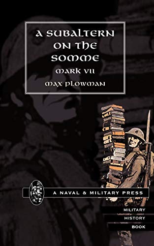 Subaltern On The Somme: Subaltern On The Somme von Naval & Military Press