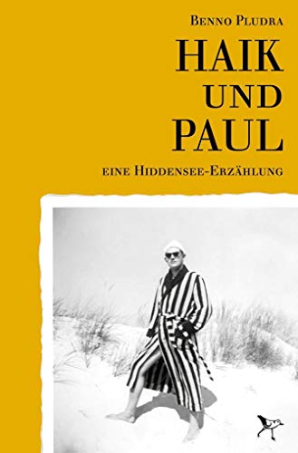 Haik und Paul: Eine Hiddensee-Erzählung von Strandlufer Verlag