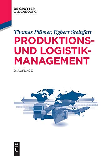 Produktions- und Logistikmanagement (De Gruyter Studium)