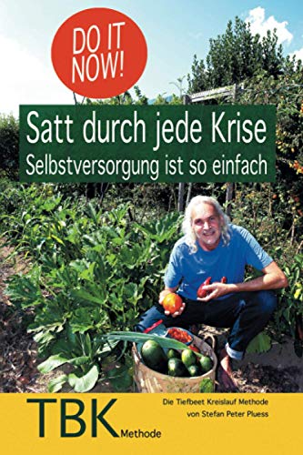 Satt durch jede Krise: Selbstversorgung ist so einfach von Independently published