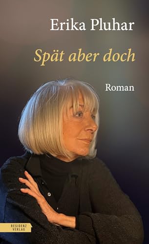 Spät aber doch von Residenz Verlag