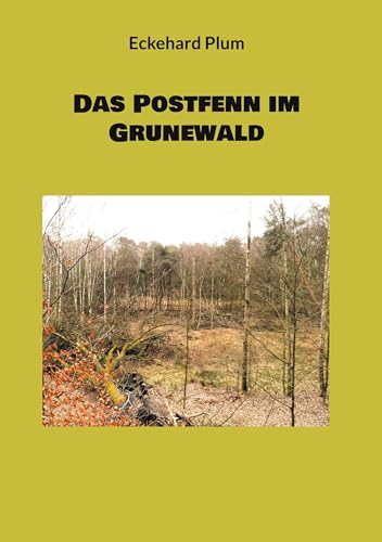 Das Postfenn im Grunewald von Book on Demand