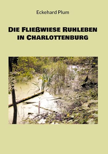 Die Fließwiese Ruhleben in Charlottenburg von BoD – Books on Demand