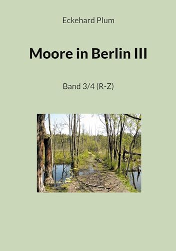 Moore in Berlin III: Band 3/4 (R-Z) von Book on Demand