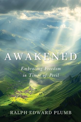 Awakened: Embracing Freedom in Times of Peril von McHenry Press