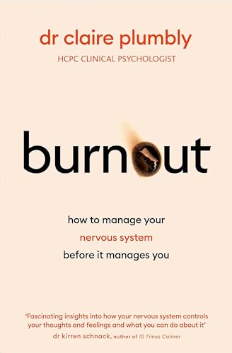 Burnout: How to Manage Your Nervous System Before it Manages You