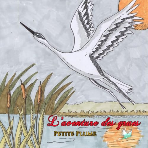L'aventure des grues: Collection Anaëlle