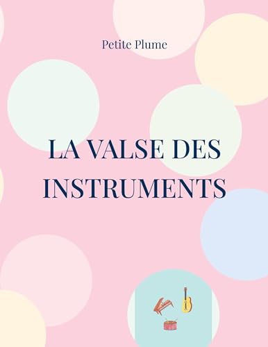 La Valse des Instruments: Tome2