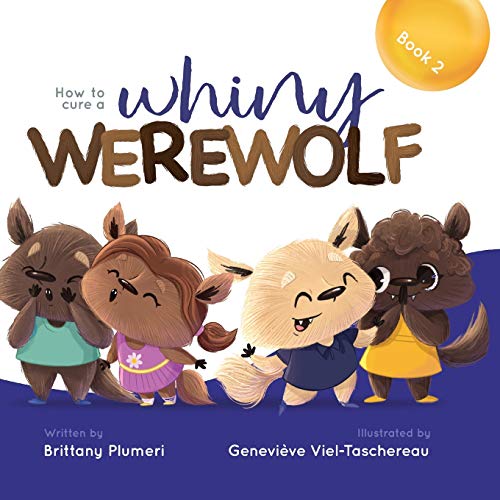 How to Cure a Whiny Werewolf (Monster Manners Lab)