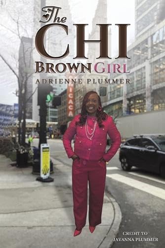 The CHI Brown Girl The CHI Brown Girl von Austin Macauley Publishers LLC