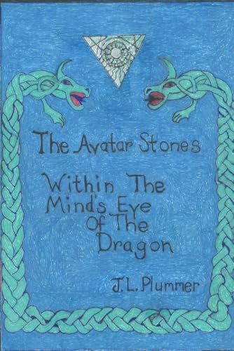 The Avatar Stones: Within the Mind's Eye of the Dragon von Independently published