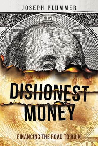 Dishonest Money: Financing the Road to Ruin von Brushfire Publishing