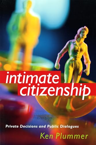 Intimate Citizenship: Private Decisions and Public Dialogues (The Earl and Edna Stice Lecture-Book Series in Social Science) von University of Washington Press