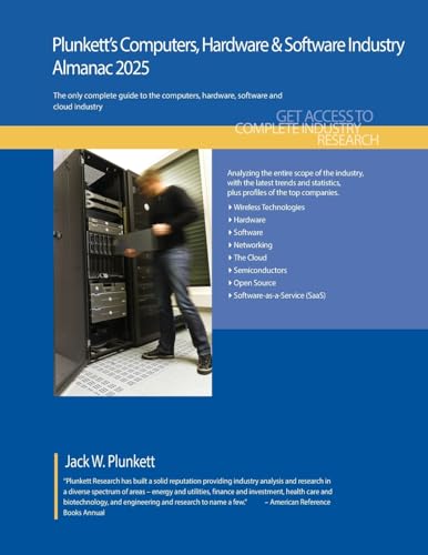 Plunkett's Computers, Hardware & Software Industry Almanac 2025: Computers, Hardware & Software Industry Market Research, Statistics, Trends and Leading Companies von Plunkett Research, Ltd