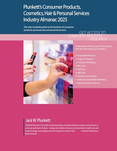 Plunkett's Consumer Products, Cosmetics, Hair & Personal Services Industry Almanac 2025: Consumer Products, Cosmetics, Hair & Personal Services ... Statistics, Trends and Leading Companies von Plunkett Research