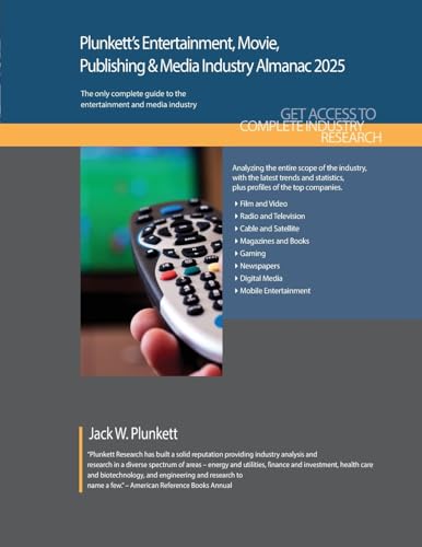 Plunkett's Entertainment, Movie, Publishing & Media Industry Almanac 2025: Entertainment, Movie, Publishing & Media Industry Market Research, Statistics, Trends and Leading Companies von Plunkett Research, Ltd