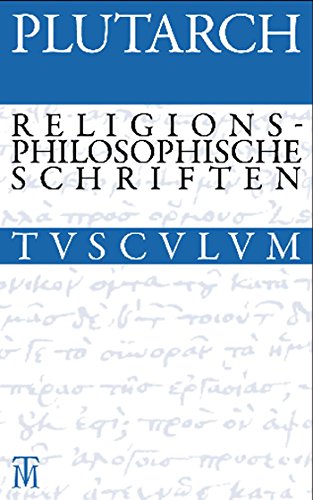 Drei religionsphilosophische Schriften: Griechisch - Deutsch (Sammlung Tusculum) von Walter de Gruyter