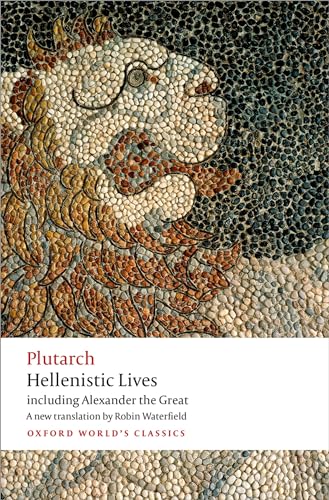 Hellenistic Lives: including Alexander the Great (Oxford World's Classics) von Oxford University Press