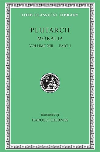 Moralia: Part I: Platonic Essays (Loeb Classical Library, Band 427) von Harvard University Press