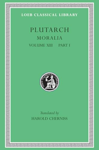 Moralia: Part I: Platonic Essays (Loeb Classical Library, Band 427) von Harvard University Press