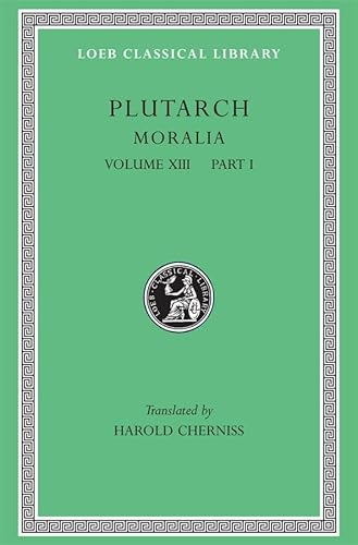 Moralia: Part I: Platonic Essays (Loeb Classical Library, Band 427)