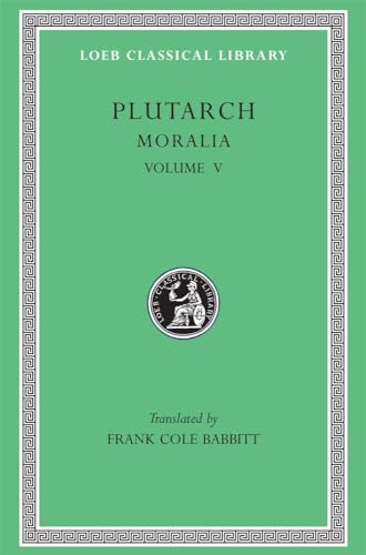 Moralia: Isis and Osiris. the E at Delphi. the Oracles at Delphi No Longer Given in Verse. the Obsolescence of Oracles (Loeb Classical Library) von Harvard University Press