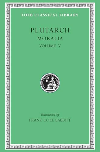 Moralia: Isis and Osiris. the E at Delphi. the Oracles at Delphi No Longer Given in Verse. the Obsolescence of Oracles (Loeb Classical Library)