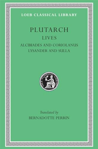 Parallel Lives: Alcibiades and Coriolanus. Lysander and Sulla (Lcl, 80)