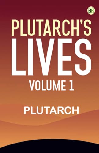 Plutarch's Lives Volume 1 Plutarch's Lives Volume 1 von Zinc Read