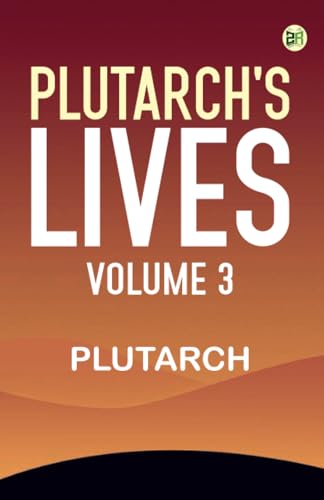 Plutarch's Lives Volume 3 Plutarch's Lives Volume 3 von Zinc Read