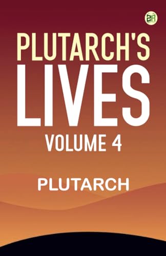 Plutarch's Lives Volume 4 Plutarch's Lives Volume 4 von Zinc Read