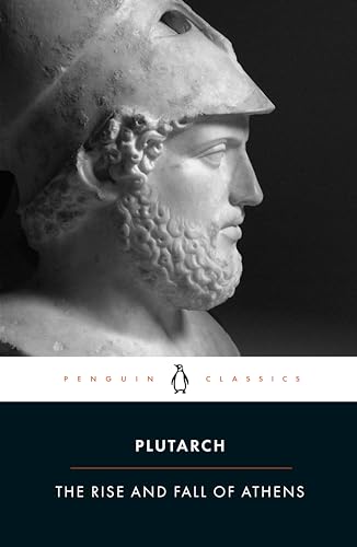 The Rise And Fall of Athens: Theseus, Solon, Themistocles, Aristides, Cimon, Pericles, Nicias, Alcibiades, Lysander, With Excerpts from on the Malice of Herodotus (Penguin Classics) The Rise And Fall of Athens: Theseus, Solon, Themistocles, Aristides, Cimon, Pericles, Nicias, Alcibiades, Lysander, With Excerpts from on the Malice of Herodotus (Penguin Classics) von Penguin