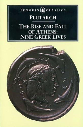 The Rise and Fall of Athens: Nine Greek Lives von Penguin Classics