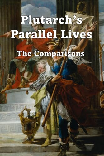 Plutarch's Parallel Lives - The Comparisons