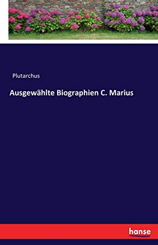 Ausgewählte Biographien C. Marius von Hansebooks