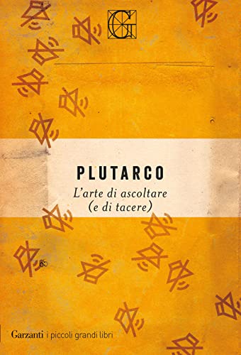 L'arte di ascoltare (e di tacere) (I piccoli grandi libri) von Garzanti Libri