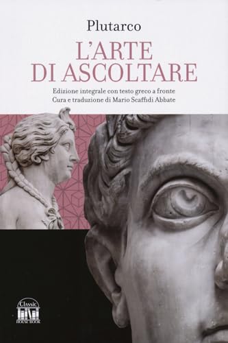 L'arte di saper ascoltare. Testo greco a fronte. Ediz. integrale (Classic House Book) von 2M