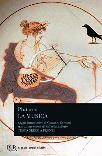 La musica (BUR Classici greci e latini, Band 1316)