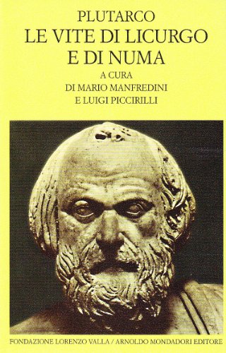 Le vite di Licurgo e di Numa (Scrittori greci e latini) von Mondadori