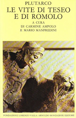 Le vite di Teseo e di Romolo (Scrittori greci e latini) von Mondadori